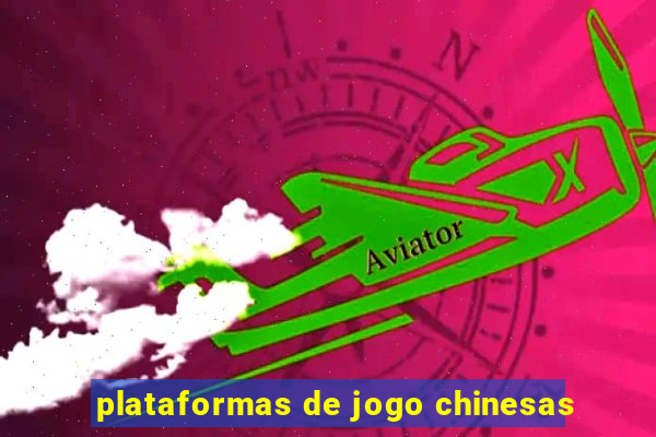 plataformas de jogo chinesas